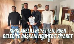 Kırklarelili Heyetten, Ruen Belediye Başkanı Mehmed’e Ziyaret