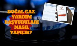 Doğal Gaz Yardım Başvuruları Nasıl Yapılır?