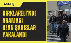 Kırklareli'nde Araması Olan Şahıslar Yakalandı