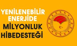 Yenilenebilir Enerjide Milyonluk Hibe Desteği