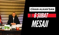 Cihan Alkan’dan 6 Şubat Mesajı