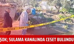 ŞOK; Sulama Kanalında Ceset Bulundu