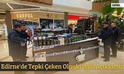 Edirne'de Tepki Çeken Olayla İlgili Açıklama