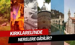 Kırklareli'nde Nerelere Gidilir?