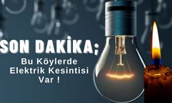 Son Dakika; Bu Köylerde Elektrik Kesintisi Var!