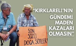 “Kırklareli’nin Gündemi Maden Kazaları Olmasın”