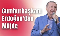 Cumhurbaşkanı Erdoğan'dan Müjde