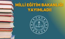 Milli Eğitim Bakanlığı Yayımladı!