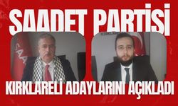 Saadet Partisi Kırklareli Adaylarını Açıkladı