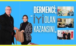 Dermenci; “İYİ Olan Kazansın”