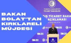 Bakan Bolat’tan Kırklareli Müjdesi