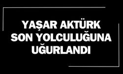 Yaşar Aktürk Son Yolculuğuna Uğurlandı