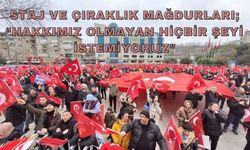 Staj Ve Çıraklık Mağdurları; “Hakkımız Olmayan Hiçbir Şeyi İstemiyoruz”