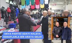 DEVA Partisi Adayı Haleva Esnaflarla Bir Araya Geldi