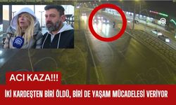 ACI KAZA; İki Kardeşten Biri Öldü, Biri De Yaşam Mücadelesi Veriyor