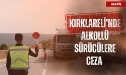 Kırklareli’nde Alkollü Sürücülere Ceza