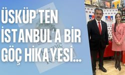 Üsküp’ten İstanbul’a Bir Göç Hikâyesi…