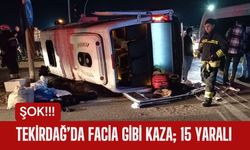 Tekirdağ’da Facia Gibi Kaza; 15 Yaralı