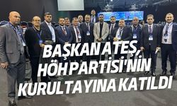 Başkan Ateş, HÖH Partisi'nin Kurultayına Katıldı