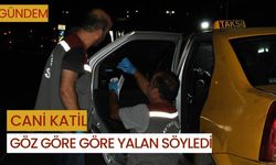 Cani Katil Göz Göre Göre Yalan Söyledi