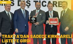 Trakya'dan Sadece Kırklareli Listeye Girdi