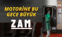 Motorine Bu Gece Büyük Zam