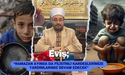 “Eviş, Ramazan Ayında da Filistinli Kardeşlerimize Yardımlarımız Devam Edecek”