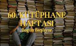 60. Kütüphane Haftası Bugün Başlıyor