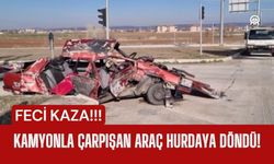 FECİ KAZA; Kamyonla Çarpışan Araç Hurdaya Döndü!