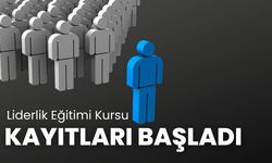 Liderlik Eğitimi Kursu Kayıtları Başladı