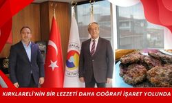 Kırklareli’nin Bir Lezzeti Daha Coğrafi İşaret Yolunda