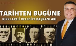 Tarihten Bugüne Kırklareli Belediye Başkanları