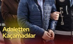 Adaletten Kaçamadılar