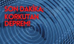 Son Dakika; Korkutan Deprem