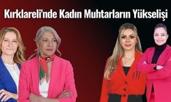 Kırklareli'nde Kadın Muhtarların Yükselişi