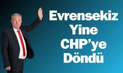 Evrensekiz Yine CHP’ye Döndü