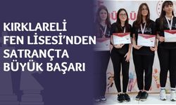 Kırklareli Fen Lisesi’nden Satrançta Büyük Başarı