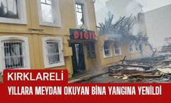 KIRKLARELİ; Yıllara Meydan Okuyan Bina Yangına Yenildi