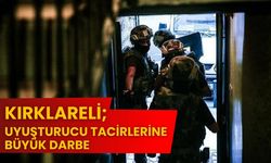 Kırklareli; Uyuşturucu Tacirlerine Büyük Darbe