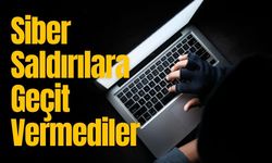 Siber Saldırılara Geçit Vermediler