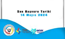 Son Başvuru Tarihi 14 Mayıs 2024