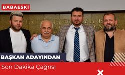 Babaeski’de Başkan Adayından Son Dakika Çağrısı