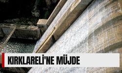 Kırklareli’ne Müjde