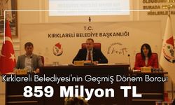 Kırklareli Belediyesi'nin Geçmiş Dönem Borcu; 859 Milyon TL