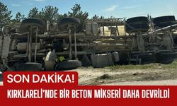 SON DAKİKA; Kırklareli’nde Bir Beton Mikseri Daha Devrildi