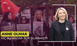 "Anne Olmak Hiç Bu Kadar Zor Olmamıştı"