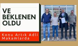 Ve Beklenen Oldu, Konu Artık Adli Makamlarda