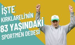 İşte Kırklareli’nin 83 Yaşındaki Sportmen Dedesi!