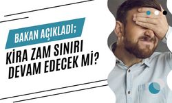 Bakan Açıkladı; Kira Zam Sınırı Devam Edecek Mi?