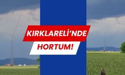 Kırklareli’nde Hortum Çıktı!